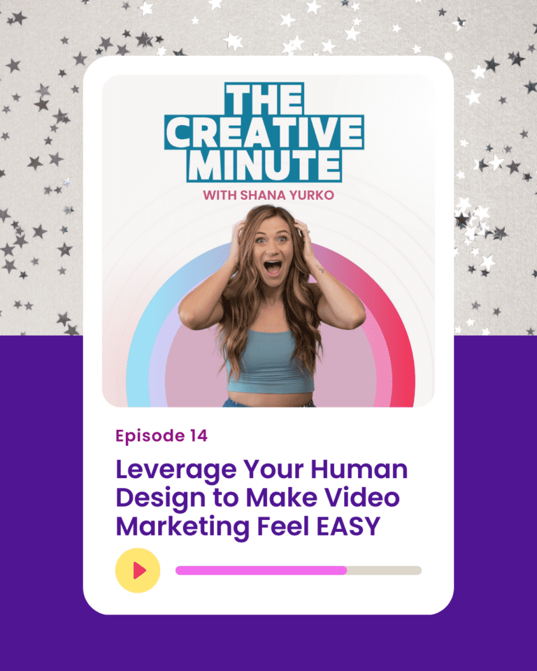 14 // [STRATEGY] Leverage Your Human Design to Make Video Marketing Feel EASY